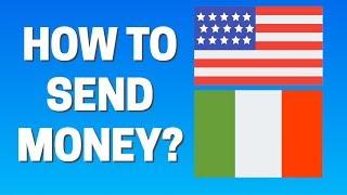 How To Send Money From USA To Italy