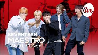 4K SEVENTEEN - “MAESTRO” Band LIVE Concert its Live K-POP live music show