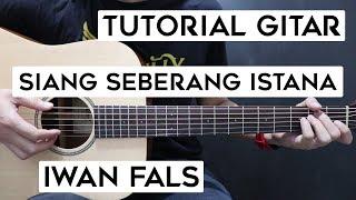 Tutorial Gitar IWAN FALS - Siang Seberang Istana  Lengkap Dan Mudah