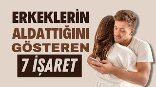 Erkeklerin Aldattığını Gösteren 7 işaret  Canten Kaya Videoları