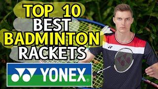 Top 10 Best Badminton Rackets in The World 2024