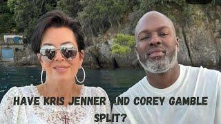 Kris Jenner and Corey Gamble have split after 10 years together