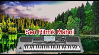 Sen Ritmik Mahni  Sintezator Yeni