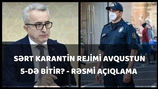 DİQQƏT TƏCİLİ  Azərbaycanda sərt karantin Avqustun 5-də bitir? - RƏSMİ AÇIQLAMA