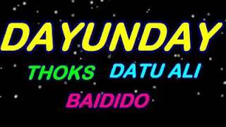 DAYUNDAY NI THOKS BAIDIDO DATU ALI