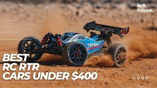 Best RC RTR Cars Under $400  Top Picks for 2024