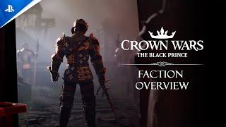 Crown Wars The Black Prince - Faction Overview  PS5 Games