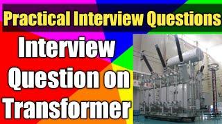 Interview Question on Transformer  What is Transformer  Types of Transformer  Transformer Oil