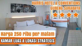 HOTEL STRATEGIS TENGAH KOTA SURABAYA  HARRIS HOTTEL & CONVENTIONS GUBENG  #HOTELREVIEW