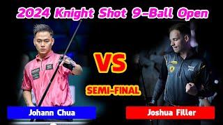 SEMI FINAL  Johann Chua vs Joshua Filler  2024 Knight Shot 9-Ball Open #highlightbilliardstv