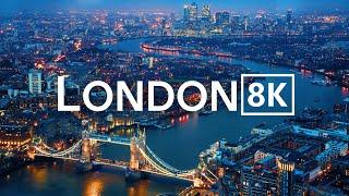 London in 8K ULTRA HD 60FPS - Capital of The United Kingdom