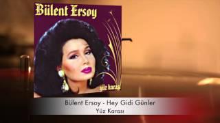 Bülent Ersoy - Hey Gidi Günler