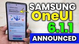 Samsung OneUI 6.1.1 Officially Announced For More Devices   S24 S23 S22 S21 FE A54 A53 A52s A52 A34