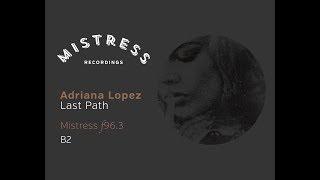 Adriana Lopez - Last Path Mistress Recordings f96.3
