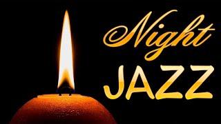 Late Night Relaxing Night Jazz - Soothing Jazz Music for Sleep & Relax