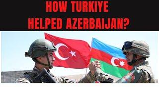 How Turkiye helped Azerbaijan achive victory in Nagorno Karabag?
