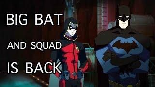 Big Bat & Squad is Back  Young Justice Season 3 x 08