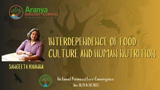 Sangeeta Khanna on Interdependence of Food Culture and Human Nutrition National Permaculture NPC2023
