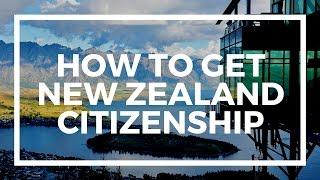 How to Get New Zealand Citizenship