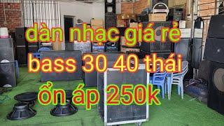 dàn nhạc thanh lý giá rẻ. loa bas rời 30 40 50. ổn áp 250k LH 0397032422