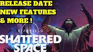 Starfields Shattered Space DLC Release Date New News & More 