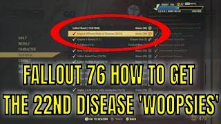 FALLOUT 76 HOW TO GET THE 22ND DISEASE WOOPSIES IN FO76