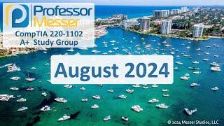 Professor Messers 220-1102 A+ Study Group - August 2024