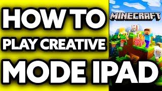 How To Play Minecraft Creative Mode on IPad Tablet 2024