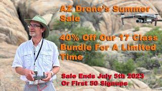 AZ Drone Class Summer Sale  Limited Time Offer