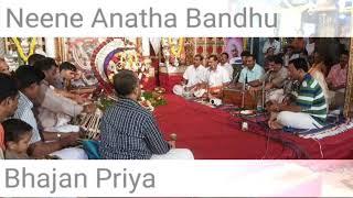 Neene Anatha Bandhu Yogish Kini  Bhajan Priya