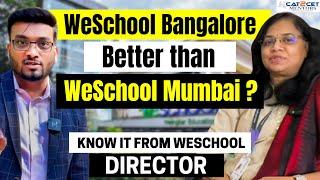 WeSchool Bangalore better than WeSchool Mumbai? Know it from WeSchool Director?