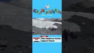 NEVADO PASTORURI ️️ Glacial a punto de desaparecer #catac -#huaraz