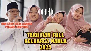 TAKBIRAN KELUARGA NAHLA NON STOP BIKIN HARU PALING VIRAL 2024