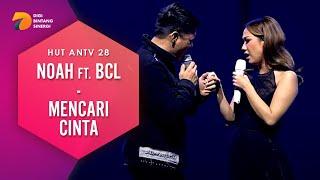 NOAH feat Bunga Citra Lestari - Mencari Cinta  HUT ANTV 28