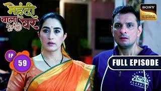 Manojs Decision  Mehndi Wala Ghar - Ep 59  Full Episode  15 Apr 2024