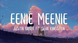 Sean Kingston Justin Bieber - Eenie Meenie Lyrics