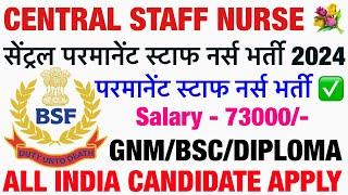 Central Permanant Staff Nurse Recuritment 2024ITBP Staff Nurse Vacancy 2024Staff Nurse Vacancy2024