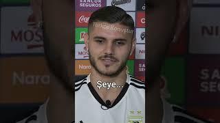 Icardi Türkçe Konuşuyor Okan Buruk Hayranıyım