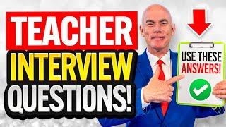 TEACHER INTERVIEW QUESTIONS & ANSWERS How to PREPARE for a TEACHER JOB INTERVIEW