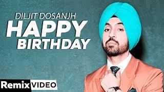 Happy Birthday Remix  Diljit Dosanjh  Surveen Chawla  Disco Singh  Latest Punjabi Songs 2020