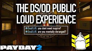 The DSOD Public Loud Game Experience