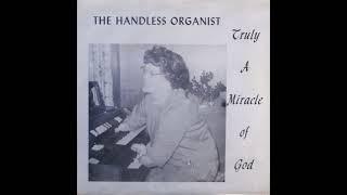 The Handless Organist - Truly A Miracle Of God 1964 Gospel & Lo-Fi  FULL ALBUM