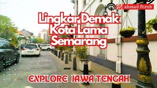  FULL DURASI MENUJU KOTA SEMARANG  LINGKAR DEMAK KE KOTA LAMA  #explore #alamindonesia