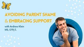 Avoiding Parent Shame & Embracing Support