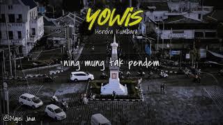 Story wa lagu jawa  YOWIS - Hendra Kumbara  TERBARU  KEKINIAN  BAPER  GALAU  AMBYAR  COVER