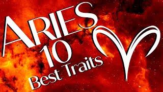 ARIES Top 10 Best Traits