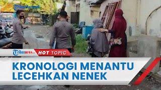 Nenek 72 Tahun Ngaku Dilecehkan 2 Kali oleh Menantunya di Luwu Sulsel Begini Kronologi Kejadian