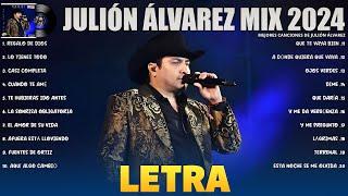 Julion Alvarez Mix 2024 Letra Musica Romantica de Julión Álvarez Y Su Norteño Banda Album Completo