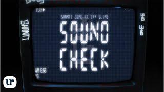 Shanti Dope - Soundcheck Official Lyric Video