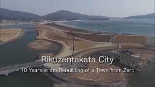 Tsunami 10 Years in the Rebuilding of a Town from Zero Rikuzentakata Japan Earthquake Eng Subs